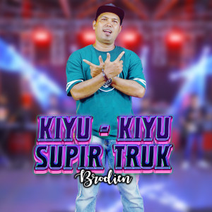 Album Kiyu Kiyu Supir Truk oleh Brodien