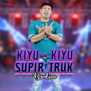 Brodien的专辑Kiyu Kiyu Supir Truk