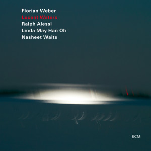 Florian Weber的專輯Lucent Waters