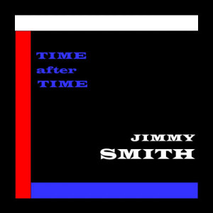 Jimmy Smith的專輯Time After Time