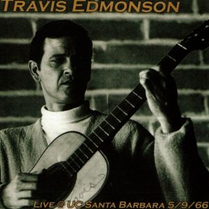 Travis Edmonson的專輯Live at UC Santa Barbara, 5/9/66