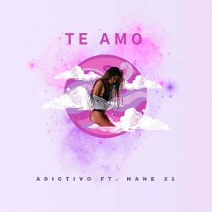 Album Te amo (Explicit) from Adictivo