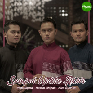 Dengarkan Sampai Waktu Akhir lagu dari Yedo Sigma dengan lirik