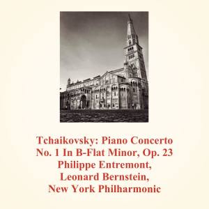 Album Tchaikovsky: Piano Concerto No. 1 in B-Flat Minor, Op. 23 from Philippe Entremont