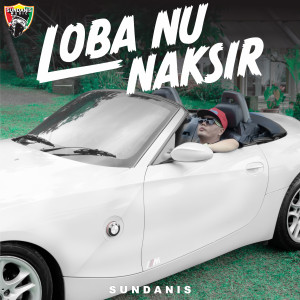Album Loba nu naksir oleh Sundanis