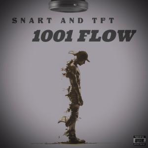 ดาวน์โหลดและฟังเพลง 1001 Flow (Explicit) พร้อมเนื้อเพลงจาก TFT