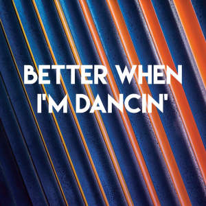 Dengarkan Better When I'm Dancin' lagu dari Sassydee dengan lirik