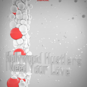 收聽Hollywood Hustlers的I Need Your Love (Basslouder Remix)歌詞歌曲