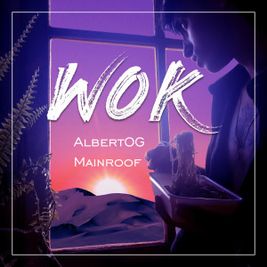 AlbertOG的專輯Wok (Explicit)