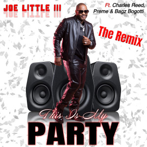 Rude Boys的專輯This Is My Party (Remix) (feat. Charles Reed, Preme Dibiasi, and Bagz Bogotti) (Explicit)