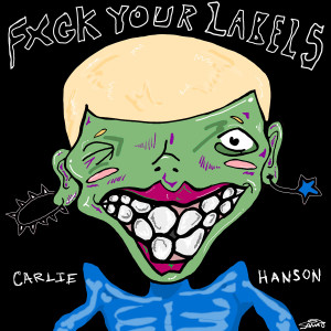 Album Fuck Your Labels from Carlie Hanson