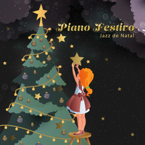 Classical Romantic Piano Music Society的專輯Piano Festivo (Jazz de Natal, Música Alegre de Natal)