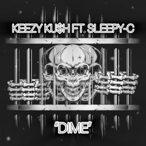 收聽KEEZY KU$H的Dime (Explicit)歌詞歌曲