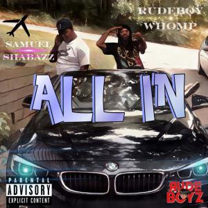 Rudeboy Whomp的專輯All In (feat. Samuel Shabazz) (Explicit)