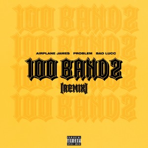 Airplane James的專輯100 Bandz (Remix) (Explicit)
