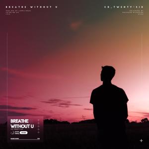 ดาวน์โหลดและฟังเพลง Breathe Without U พร้อมเนื้อเพลงจาก Alliance of Explorers