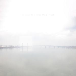 The Minor Thirds的專輯Your Eyes Will Adjust