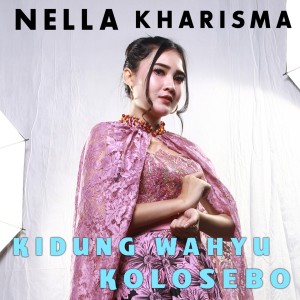 Dengarkan lagu Kidung Wahyu Kolosebo (Explicit) nyanyian Nella Kharisma dengan lirik