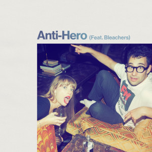 ดาวน์โหลดและฟังเพลง Anti-Hero (Feat. Bleachers) (Clean) พร้อมเนื้อเพลงจาก Taylor Swift