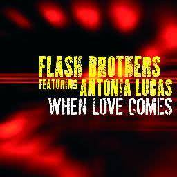 ดาวน์โหลดและฟังเพลง When Love Comes (Radio Edit) พร้อมเนื้อเพลงจาก Flash Brothers