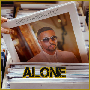 Listen to Alone song with lyrics from 4biddenKnowledge