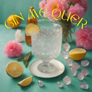 ดาวน์โหลดและฟังเพลง Gin Me Quer พร้อมเนื้อเพลงจาก Math