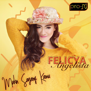Album Felicya Angellista - Makin Sayang Kamu oleh Felicya Angellista
