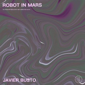 Listen to Robot in Mars (Aleito Remix) song with lyrics from Javier Busto