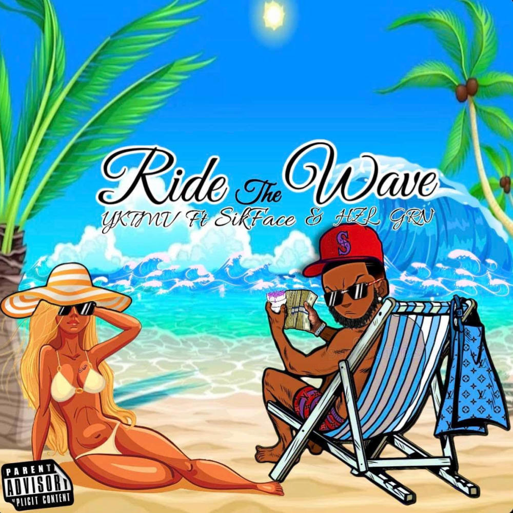 RIDE THE WAVE (feat. HZLGRN & SIKFACE) (Explicit)