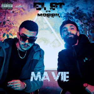 Dengarkan Ma Vie (Explicit) lagu dari ElSt dengan lirik