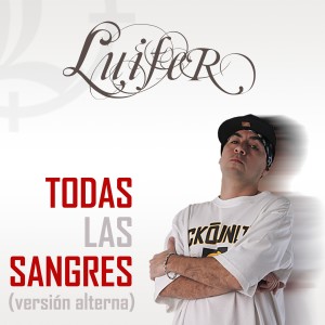 收听Luifer的Todas Las Sangres(Versión Alterna)歌词歌曲