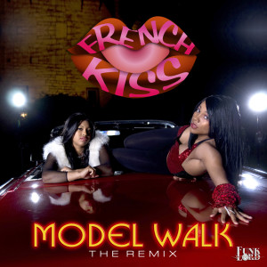 French Kiss的专辑Model Walk Remix (Explicit)