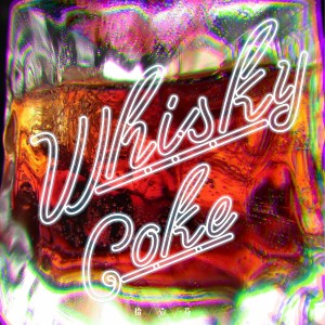 拾壹芬的专辑Whisky Coke
