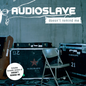 ดาวน์โหลดและฟังเพลง Doesn't Remind Me พร้อมเนื้อเพลงจาก Audioslave