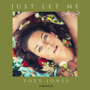 Album Just Let Me (Radio Edit) from Zoey Jones