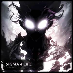 收聽Phonkmode的SIGMA 4 LIFE (Explicit)歌詞歌曲