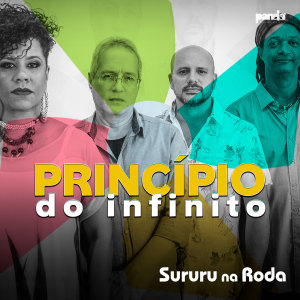 Sururu Na Roda的專輯Princípio do Infinito