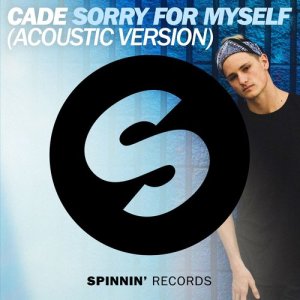 ดาวน์โหลดและฟังเพลง Sorry For Myself (Acoustic Version) พร้อมเนื้อเพลงจาก CADE