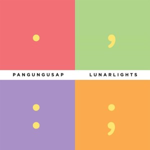 收聽LUNARLIGHTS的Pangungusap歌詞歌曲