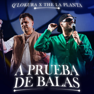 ดาวน์โหลดและฟังเพลง A Prueba de Balas (En Vivo) พร้อมเนื้อเพลงจาก Q' Lokura