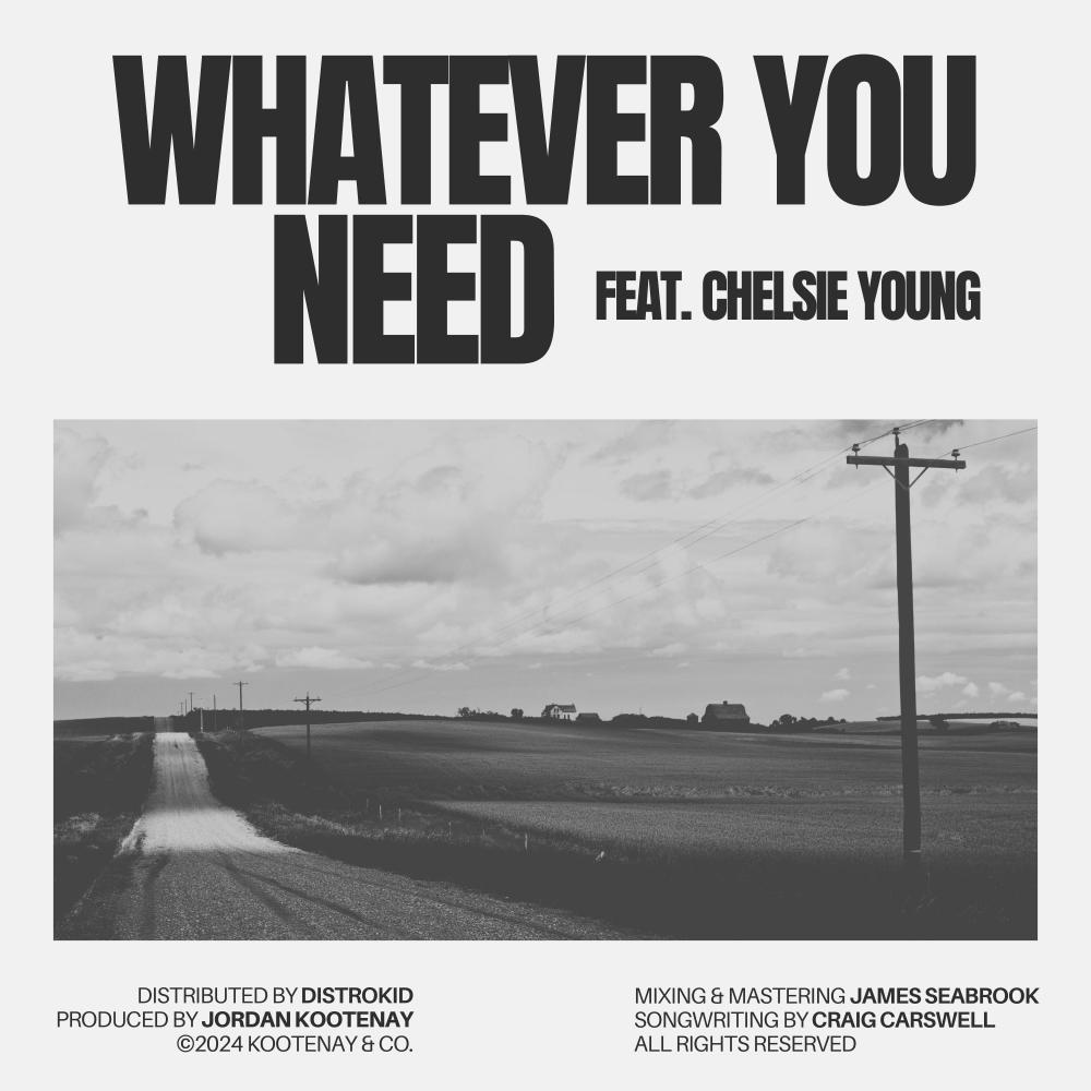 Whatever You Need (feat. Chelsie Young & Craig Carswell)