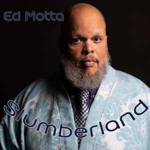 Slumberland dari Ed Motta
