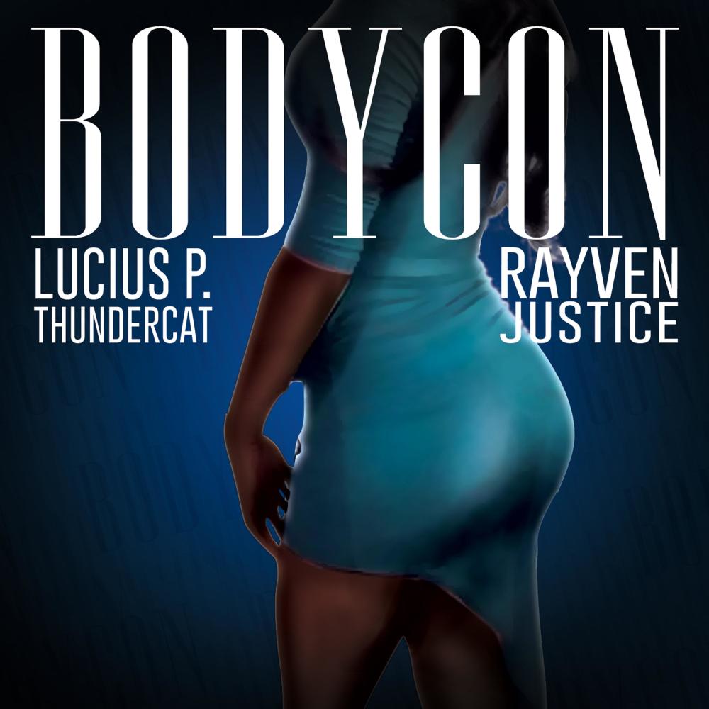 Bodycon(feat. Rayven Justice) (Explicit)
