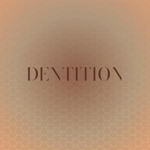 Various的专辑Dentition