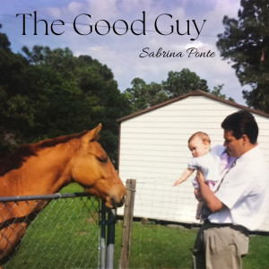 收聽Sabrina Ponte的The Good Guy歌詞歌曲