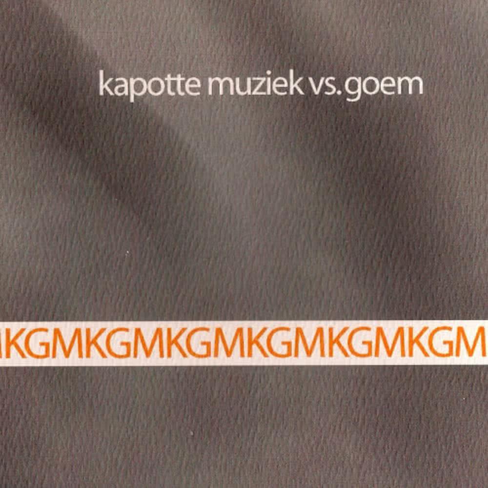 Kapotte Muziek Versus Goem