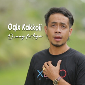 ดาวน์โหลดและฟังเพลง Orang Ketiga พร้อมเนื้อเพลงจาก Oqix kakkoii