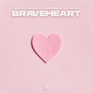 We Do Voodoo的專輯Braveheart