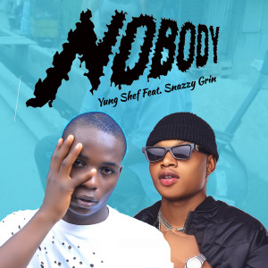 收聽Yung Shef的Nobody歌詞歌曲