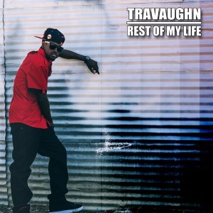 ดาวน์โหลดและฟังเพลง Rest of My Life พร้อมเนื้อเพลงจาก Travaughn